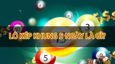 Chiến thuật chơi lô kép khung 5 ngày bất bại cho cược thủ